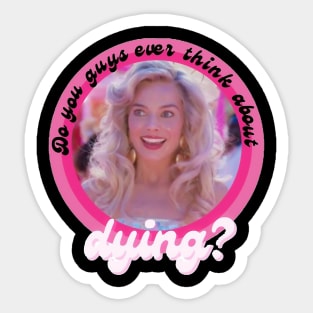 Do you guys ever think about dying smile Sticker